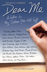 Dear Me... A letter to My Sixteen-Year-Old Self - Joseph Galliano (Foreword by J.K. Rowling)