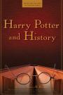 Harry Potter and History – Nancy Reagin